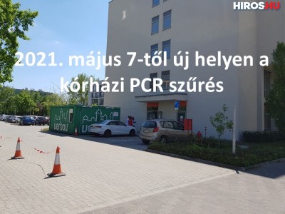 Május 7-től új helyen a kórházi PCR szűrés